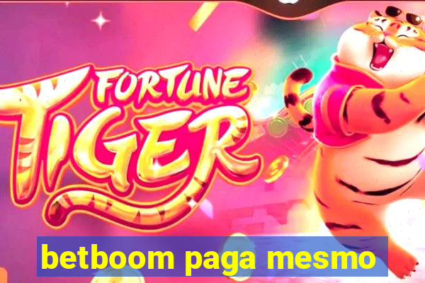 betboom paga mesmo